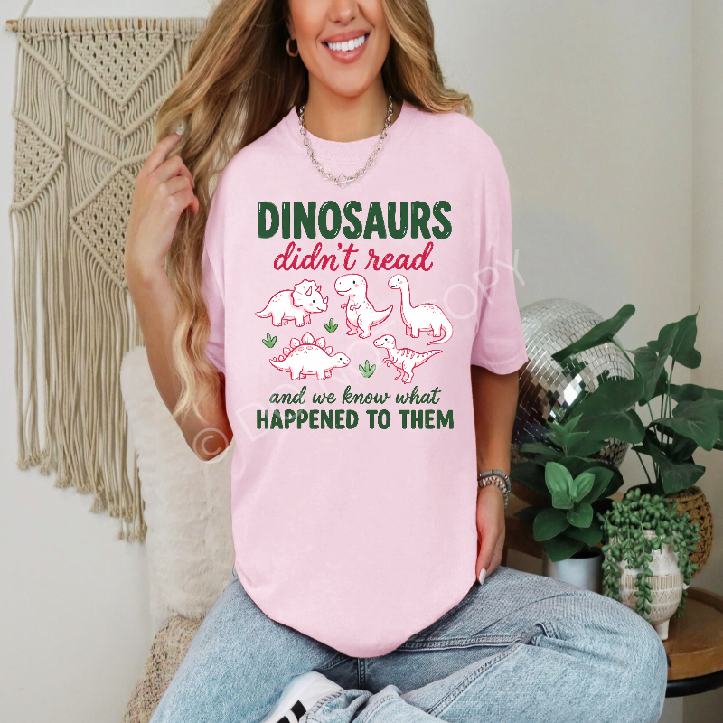 Dinosaurs Didn't Read Tshirt